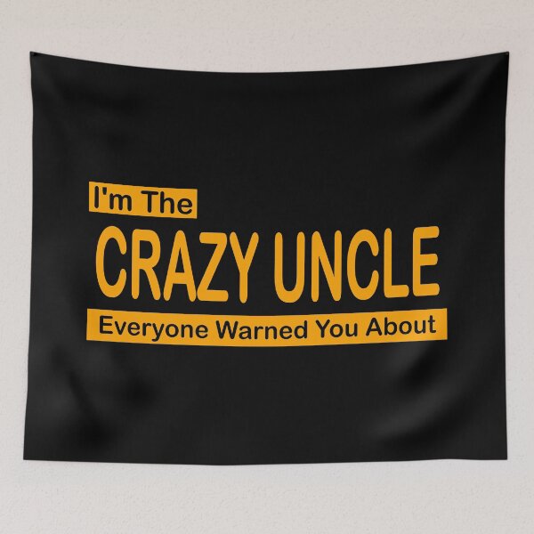 Item preview, I'm The Crazy Uncle Everyone Warned You About Gift For Uncle designed and sold by CreativaArt-.
