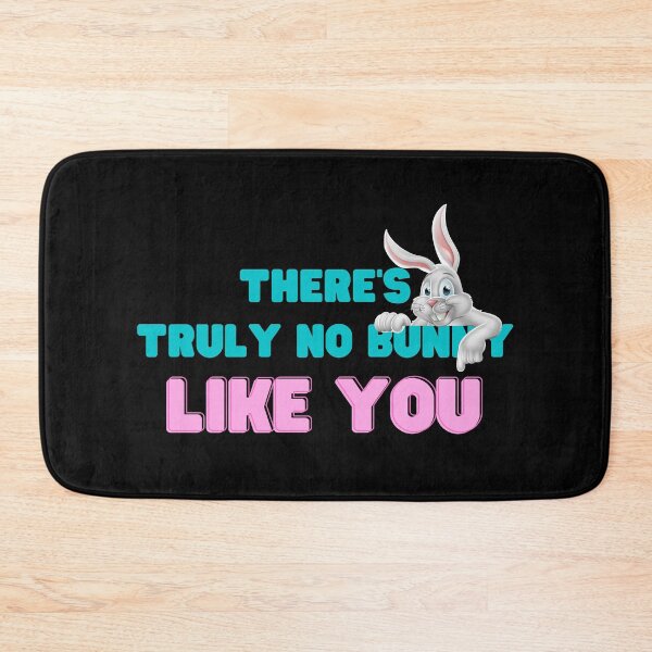 Item preview, There's no bunny like you designed and sold by CoolHippoQuotes.