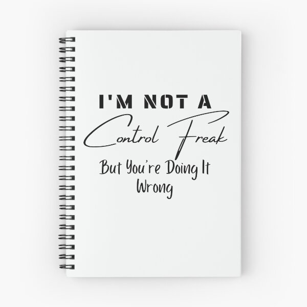 Item preview, I'm Not a Control Freak But You're Doing It Wrong designed and sold by walidsam07.