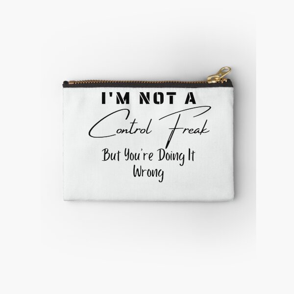 Item preview, I'm Not a Control Freak But You're Doing It Wrong designed and sold by walidsam07.