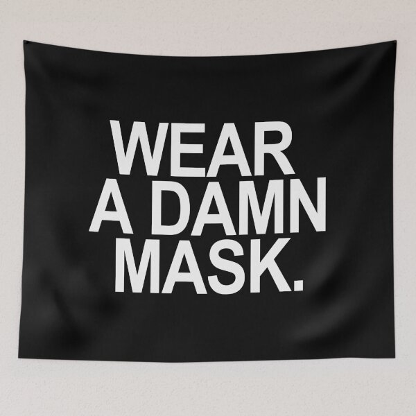 Item preview, Wear a damn mask - white font designed and sold by Thelittlelord.
