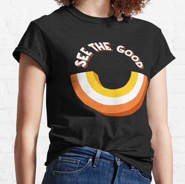 See the Good Rainbow Classic T-Shirt