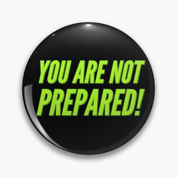 Item preview, You are not prepared! designed and sold by marjard.