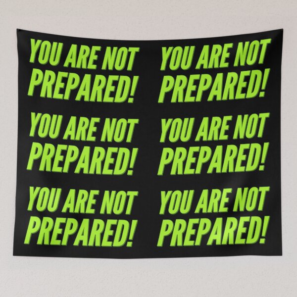 Item preview, You are not prepared! designed and sold by marjard.