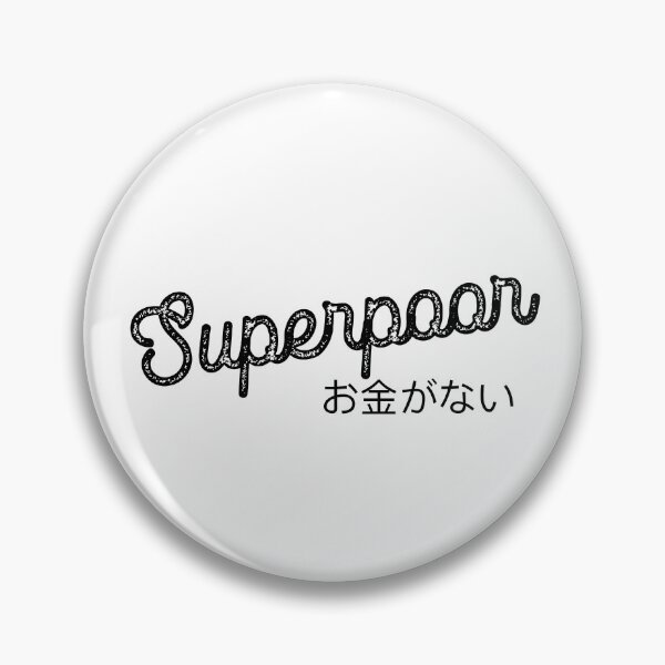 Item preview, Super Poor II | Young and Needing Money Money Money designed and sold by Desznr.