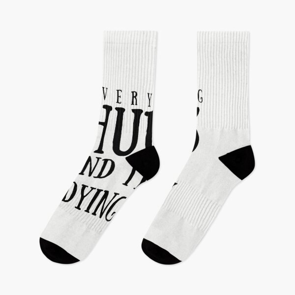 Item preview, everything hurts and im dying designed and sold by walidsam07.