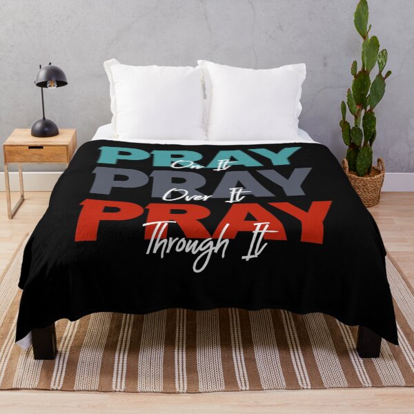 Item preview, Pray On It, Pray Over It, Pray Through It Christian Saying designed and sold by Dressed For  Duty.