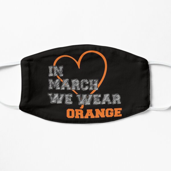 Heart In March We Wear Orange Multiple Sclerosis Awareness Flat Mask