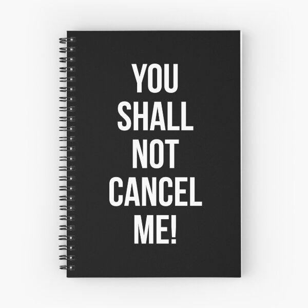 Item preview, You Shall Not Cancel Me! designed and sold by AlanDellSaint.