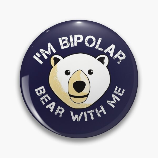 Item preview, Bipolar Bear, Bear With Me designed and sold by Funful.