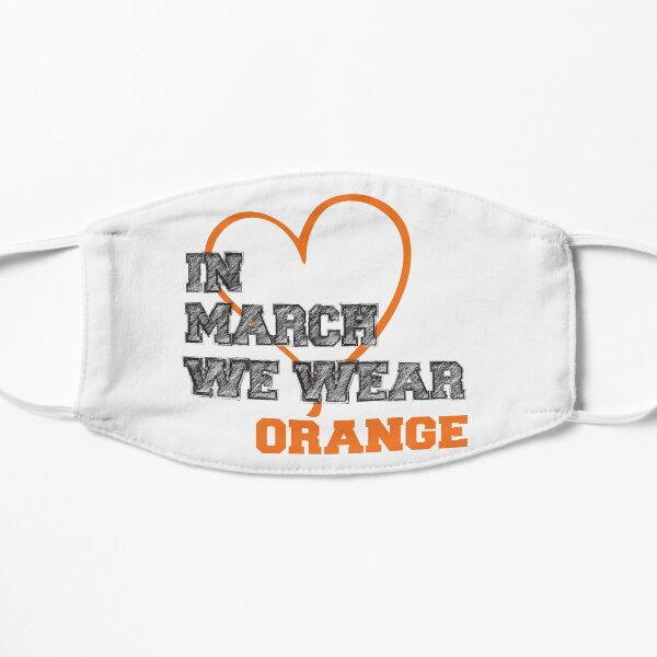 Heart In March We Wear Orange Multiple Sclerosis Awareness Flat Mask