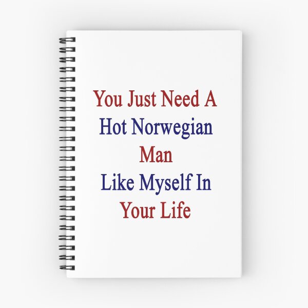 Item preview, You Just Need A Hot Norwegian Man Like Myself In Your Life  designed and sold by supernova23.