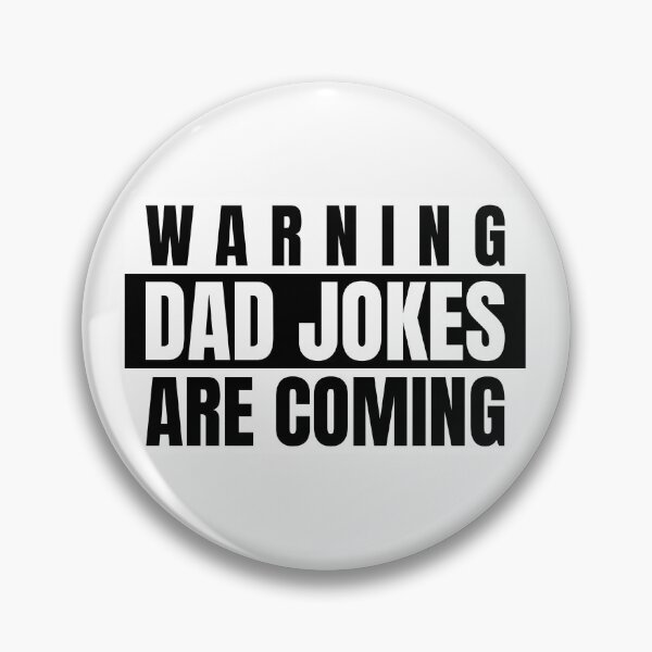 Item preview, Warning | Dad Jokes Are Coming designed and sold by FishWorldwide.