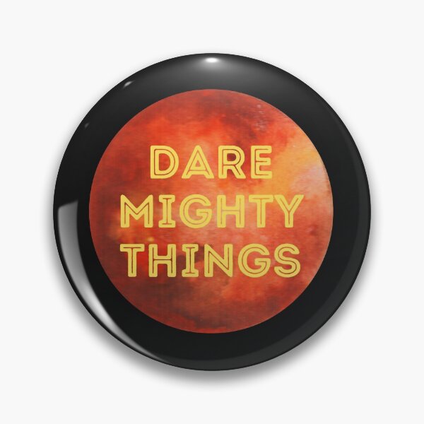 Item preview, Dare Mighty Things designed and sold by jkulling.