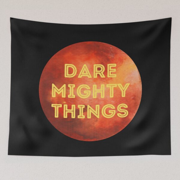 Item preview, Dare Mighty Things designed and sold by jkulling.
