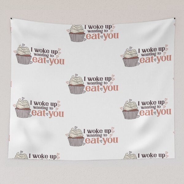 Item preview, I woke up wanting to eat you - Chocolate Cream Cupcake designed and sold by DesignLabMedia.