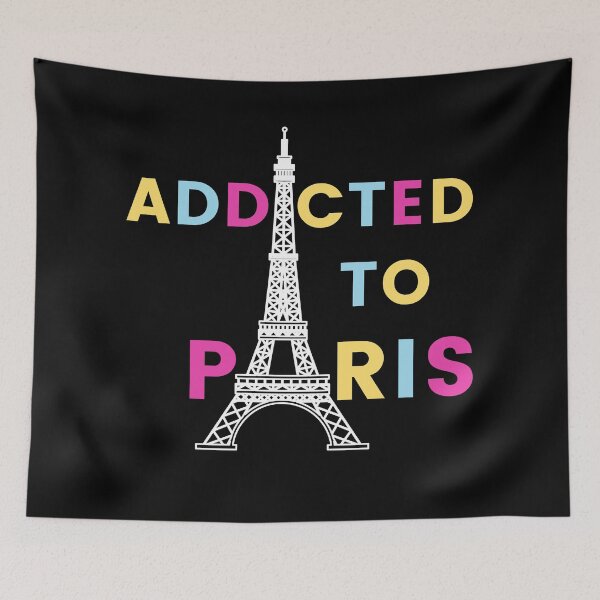 Item preview, Addicted To Paris designed and sold by EscapismDesigns.