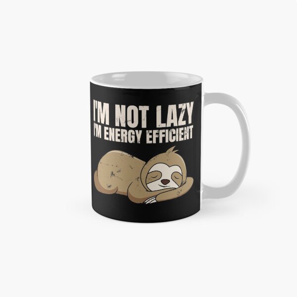 Item preview, I'm Not Lazy I'm Energy Efficient designed and sold by TeeNoir.