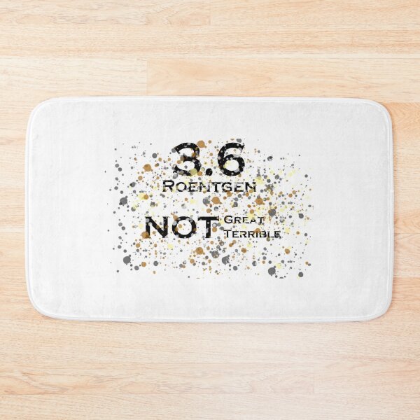 Item preview, Chernobyl 3.6 Roentgen Not Great Not Terrible - White designed and sold by nikchas.