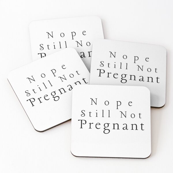 Item preview, Nope Still Not Pregnant designed and sold by walidsam07.