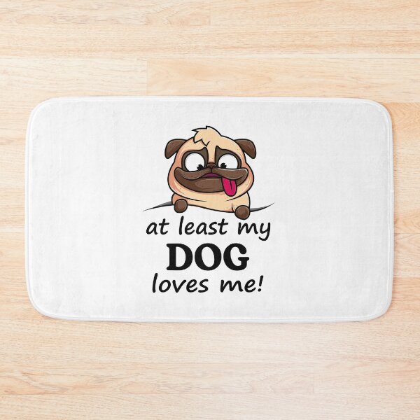 Item preview, At Least My Bulldog Loves Me designed and sold by max48.