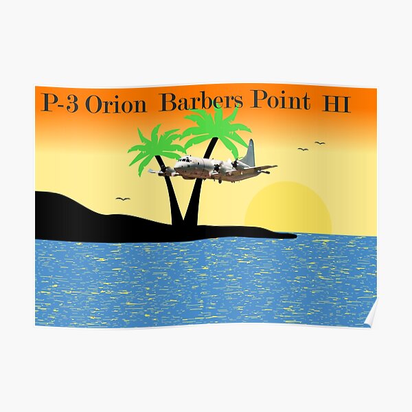 P-3 Orion, Barbers Point Hawaii Poster