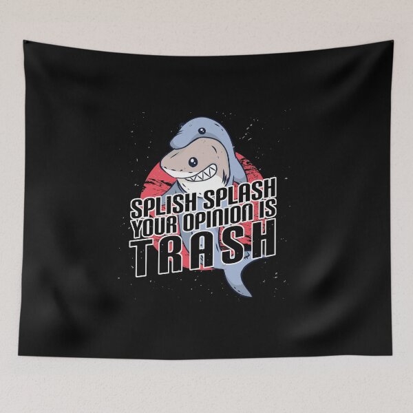 Item preview, Splish Splash Your Opinion Is Rubbish designed and sold by titanosdesign.