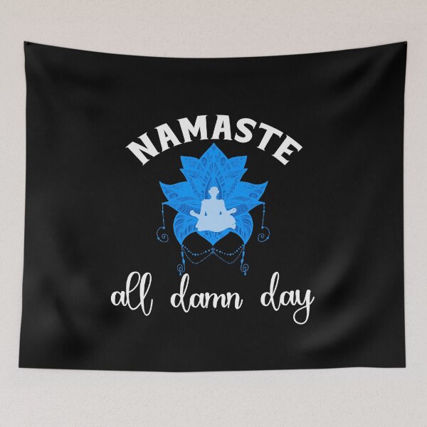 Item preview, namaste all damn day t-shirt  designed and sold by Perfectstyles.