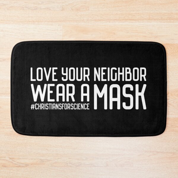 Item preview, Christians for Science: Love your neighbor - wear a mask (white text) designed and sold by Ofeefee.