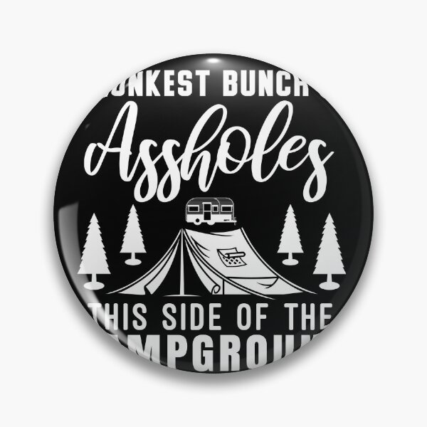 Item preview, Drunkest Bunch of Assholes This Side of the Campground t-shirt  designed and sold by Perfectstyles.