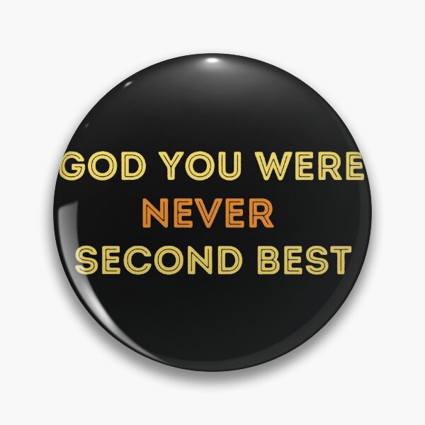 Item preview, God you were never second best, To all the boys I loved before designed and sold by jkulling.