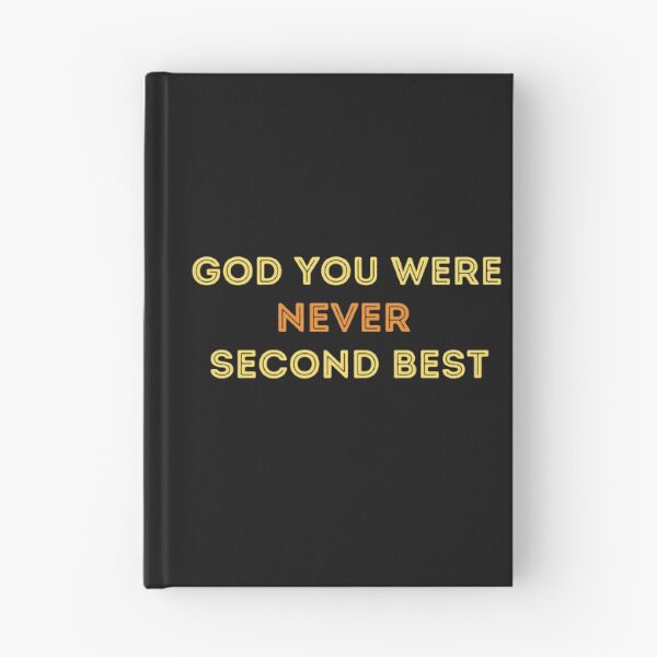 Item preview, God you were never second best, To all the boys I loved before designed and sold by jkulling.