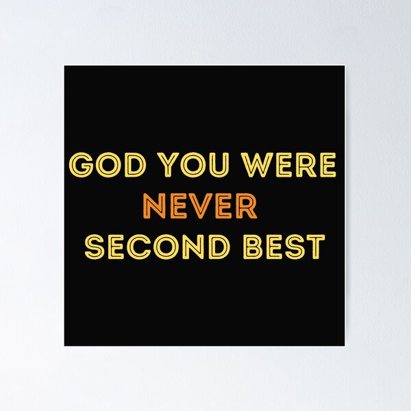 Item preview, God you were never second best, To all the boys I loved before designed and sold by jkulling.
