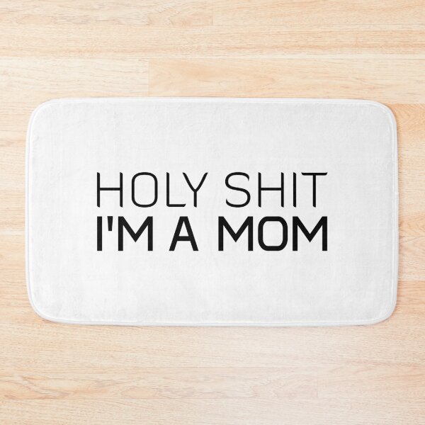 Item preview, Holy Shit I'm A Mom designed and sold by T-shirt For You.