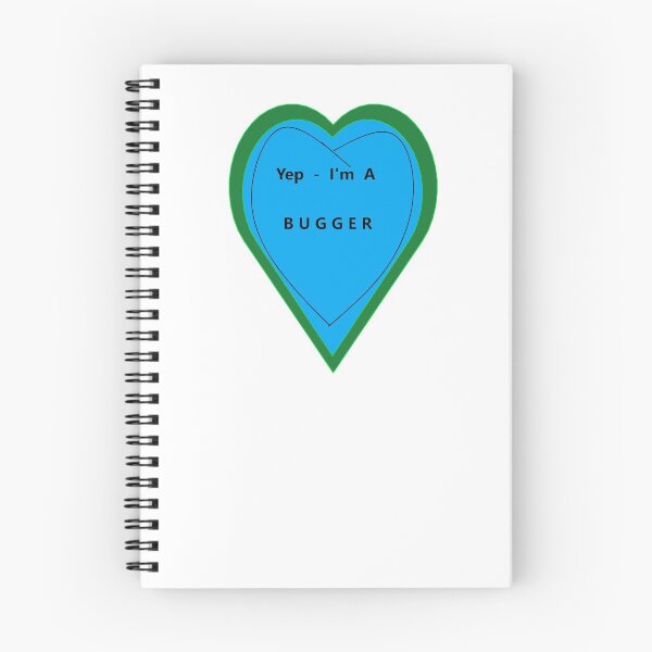Item preview, Yep - I'm A Bugger Blue and Green Black Letters On Multiple Items designed and sold by DesignsByMuriel.