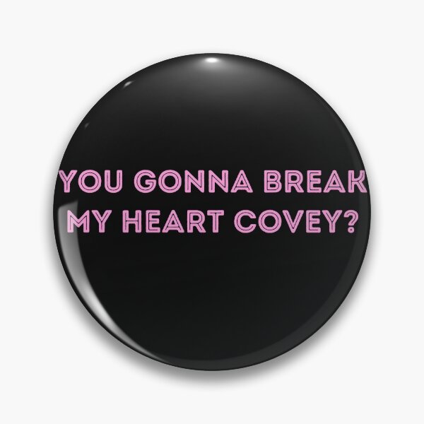 Item preview, You gonna break my heart, All the boys I loved before, Kitty Covey designed and sold by jkulling.