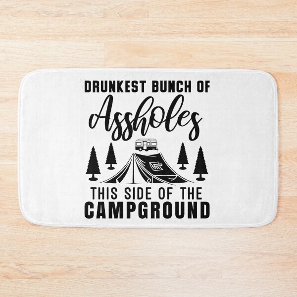 Item preview, Drunkest Bunch of Assholes This Side of the Campground t-shirt  designed and sold by Perfectstyles.