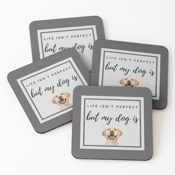 Item preview, Life isn't perfect but my Labrador is designed and sold by YourPetBuddies.