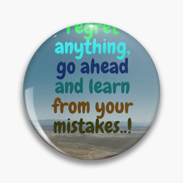Item preview, do not regret anything, go ahead and learn from your mistakes. designed and sold by pirikiti64-.