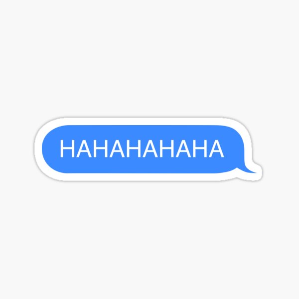 "HAHA iMessage Meme Sticker " Sticker for Sale by fableandfriends
