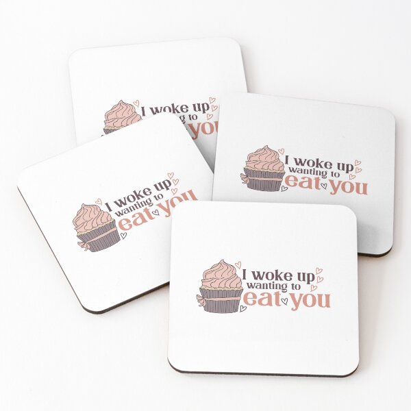 Item preview, I woke up wanting to eat you - Pink Cupcake designed and sold by DesignLabMedia.