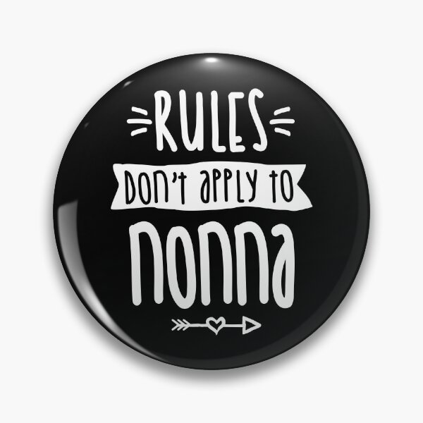 Item preview, Rules Don't Apply To Nonna  designed and sold by cidolopez.