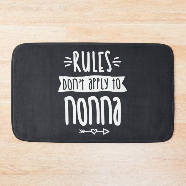 Item preview, Rules Don't Apply To Nonna  designed and sold by cidolopez.