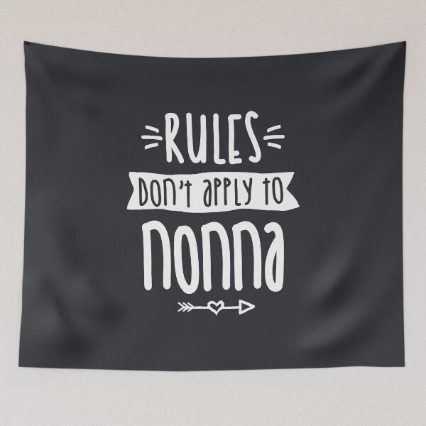 Item preview, Rules Don't Apply To Nonna  designed and sold by cidolopez.