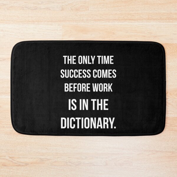 Item preview, The only time success comes before work is in the dictionary. designed and sold by PGPshop.