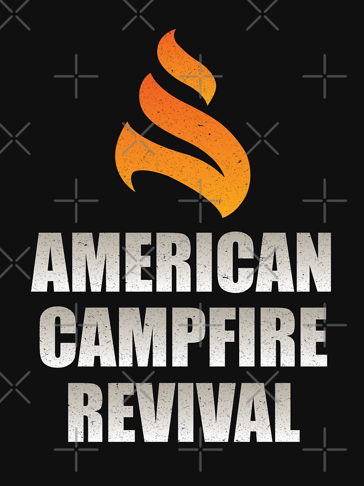 "American Campfire Revival, Kirk Cameron 100 Day Plan" Tshirt for Sale