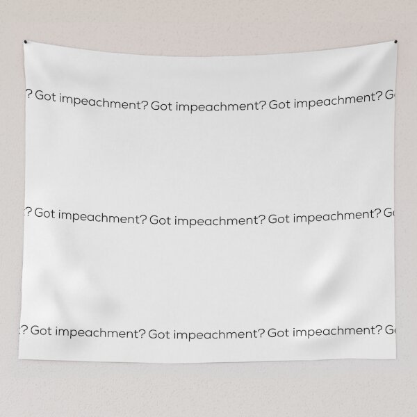 Item preview, Got impeachment designed and sold by GAR5.