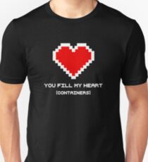 You Fill My Heart (Containers) Unisex T-Shirt