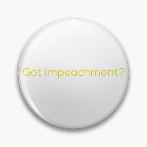 Item preview, Got impeachment designed and sold by GAR5.
