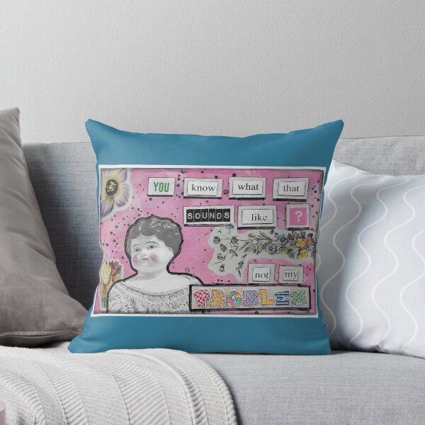 Item preview, You know what that sounds like? Not my problem. designed and sold by Aprilfoolbaby.